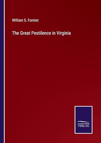 The Great Pestilence in Virginia von Salzwasser Verlag