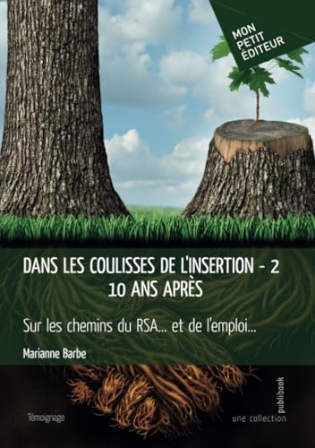 Dans les coulisses de l'insertion - Tome 2: 10 ans après Dans les coulisses de l'insertion - Tome 2: 10 ans après von Publibook