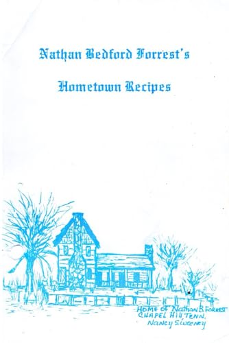 Nathan Bedford Forrest's Hometown Recipes von Independently published