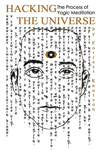 Hacking the Universe: The Process of Yogic Meditation