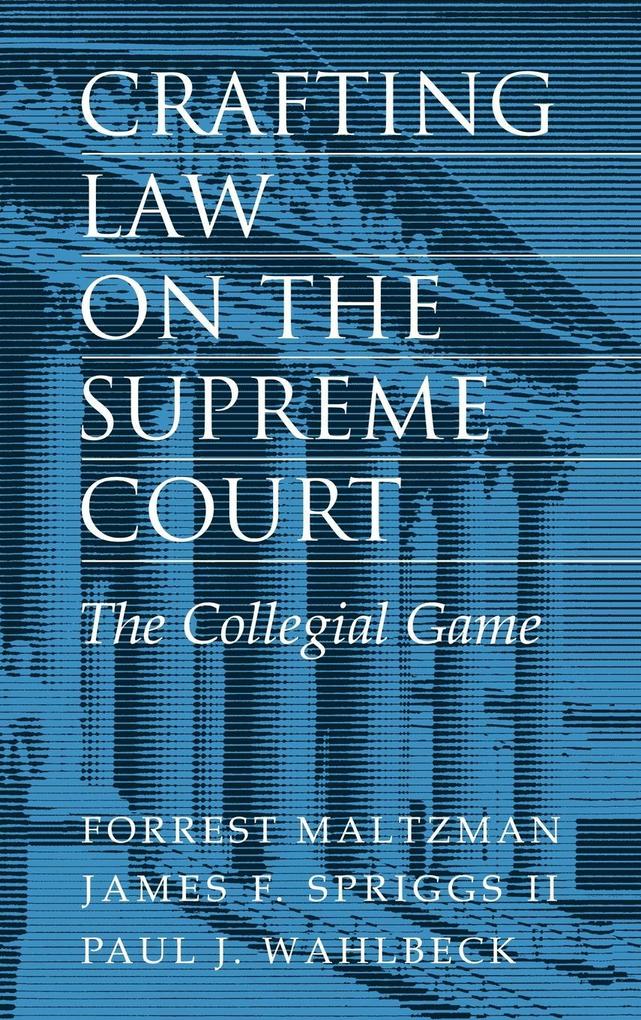 Crafting Law on the Supreme Court von Cambridge University Press