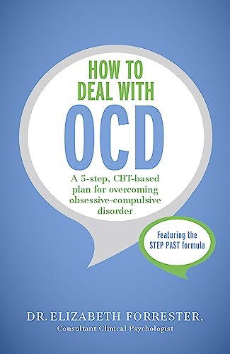 How to Deal with OCD: A 5-step, CBT-based plan for overcoming obsessive-compulsive disorder How to Deal with OCD: A 5-step, CBT-based plan for overcoming obsessive-compulsive disorder von John Murray Learning