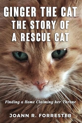 Ginger The Cat: The Story of A Rescue Cat von Mila Johansen