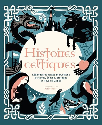 Histoires celtiques - Légendes et contes merveilleux d'Irlande, Écosse, Bretagne et Pays de Galles (NE): Légendes et contes merveilleux d'Irlande, Ecosse, Bretagne et Pays de Galles von NUINUI