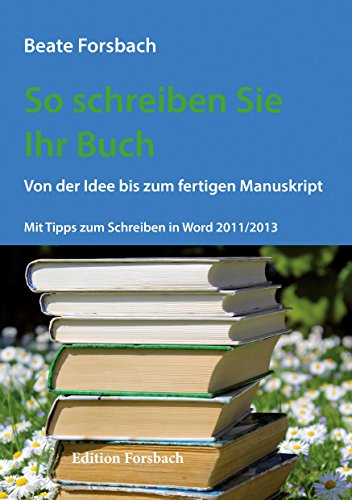 So schreiben Sie Ihr Buch: Von der Idee bis zum fertigen Manuskript. Mit Tipps zum Schreiben in Word von Herder