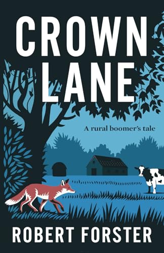 Crown Lane: A rural boomer's tale von UK Book Publishing