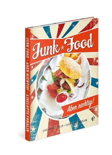 Junkfood-Aber richtig!