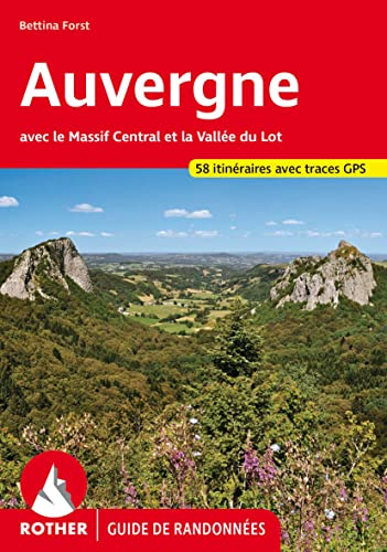 Auvergne (Guide de randonnées): avec le Massif Central et la Vallée du Lot. 58 itinéraires avec traces GPS (Rother Guide de randonnées) von Rother Bergverlag