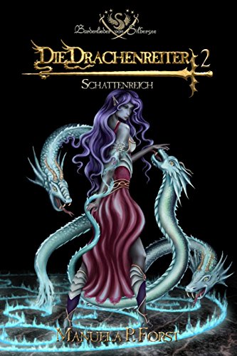 Bardenlieder von Silbersee - Die Drachenreiter 2: Schattenreich von CreateSpace Independent Publishing Platform