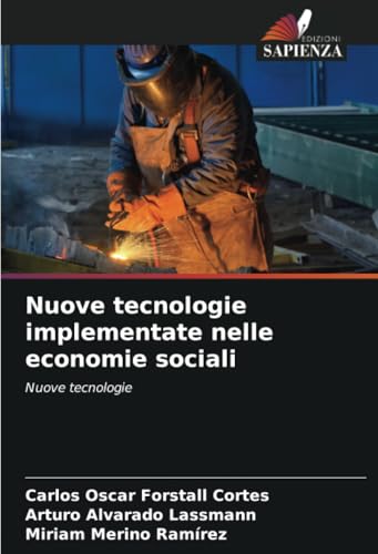 Nuove tecnologie implementate nelle economie sociali: Nuove tecnologie von Edizioni Sapienza