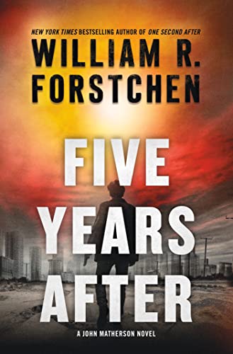 Five Years After: A John Matherson Novel (John Matherson, 4, Band 4) von Forge