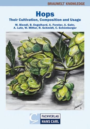 Hops: Their Cultivation, Composition and Usage (BRAUWELT Knowledge) von Fachverlag Hans Carl