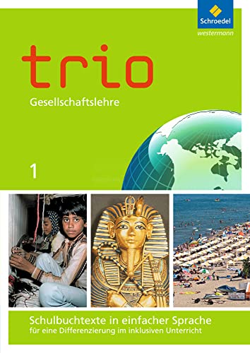 Trio Gesellschaftslehre - Ausgabe 2014 für Hessen: Schulbuchtexte in einfacher Sprache 1 mit CD-ROM für eine Differenzierung im inklusiven Unterricht von Schroedel