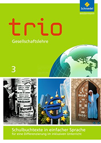 Trio Gesellschaftslehre - Ausgabe 2014 für Hessen: Schulbuchtexte in einfacher Sprache 3 mit CD-ROM für eine Differenzierung im inklusiven Unterricht von Schroedel