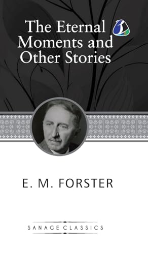 The Eternal Moment And Other Stories (Deluxe Hardcover Book) von Sanage Publishing House