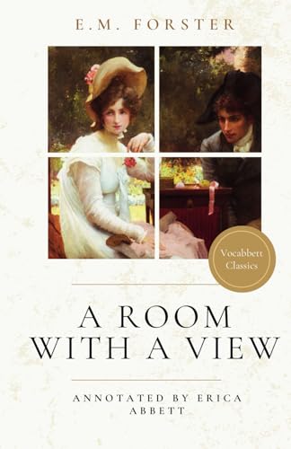 A Room With a View (Annotated by Vocabbett Classics) (Vocabbett Classics: Annotated Editions) von Vocabbett Press