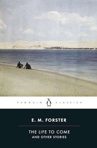 The Life to Come: And Other Stories (Penguin Classics)