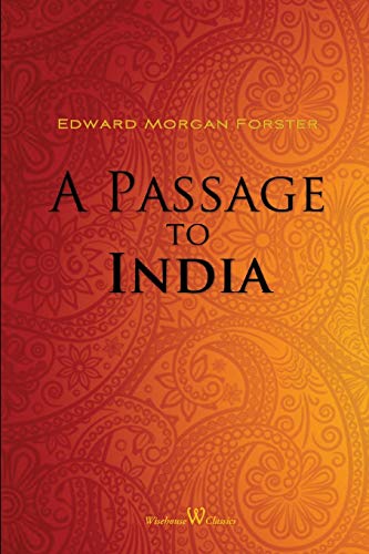 A Passage to India (Wisehouse Classics Edition)