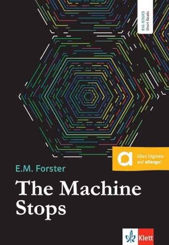 The Machine Stops: Lektüre mit digitalen Extras (Big Issues - Short Reads) von Klett