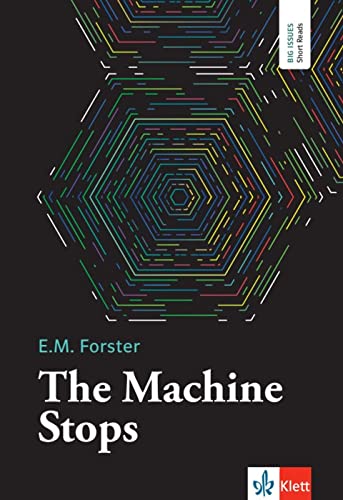 The Machine Stops: Lektüre mit digitalen Extras (Big Issues - Short Reads)