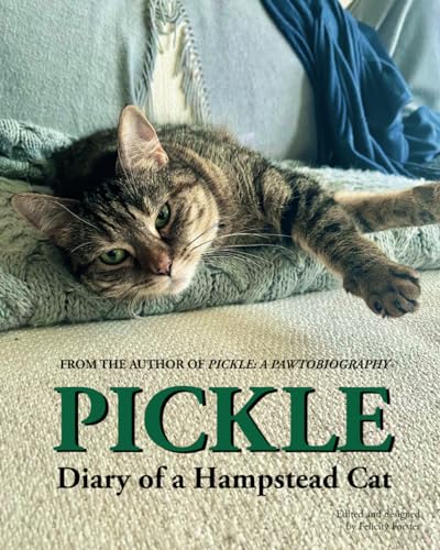 Pickle: Diary of a Hampstead Cat von Independently published