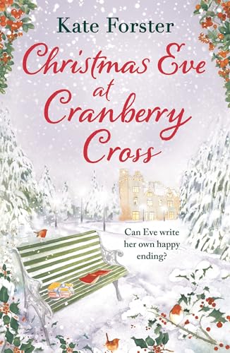 Christmas Eve at Cranberry Cross: A gorgeous and cosy romance that will warm your heart! von Aria