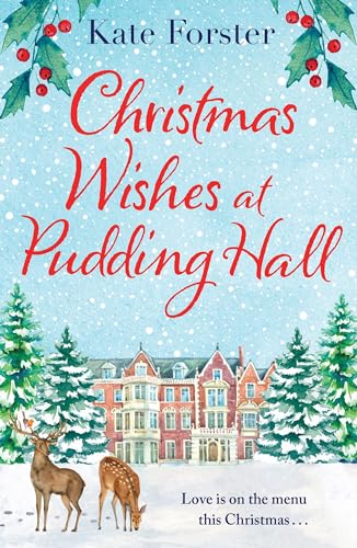 Christmas Wishes at Pudding Hall: A gorgeous Christmas romance to sweep you off of your feet! Christmas Wishes at Pudding Hall: A gorgeous Christmas romance to sweep you off of your feet!