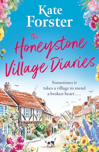 The Honeystone Village Diaries: The charming, feelgood read for 2024