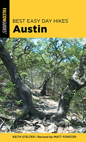 Best Easy Day Hikes - Austin, 2ND Edition