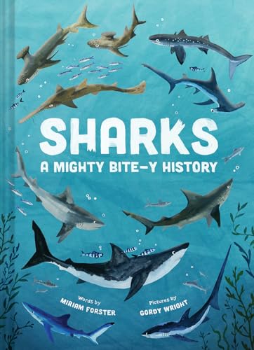 Sharks: A Mighty Bite-Y History Sharks: A Mighty Bite-Y History