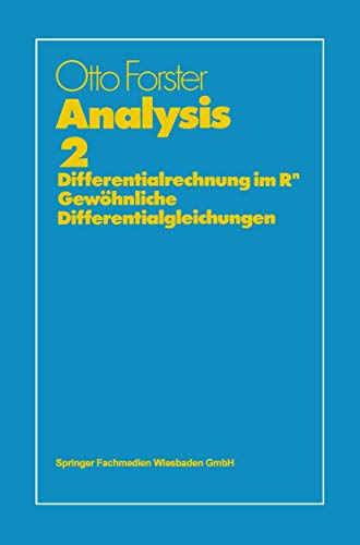 Analysis 2: Differentialrechnung im Rn, Gewöhnliche Differentialgleichungen (vieweg studium; Grundkurs Mathematik)