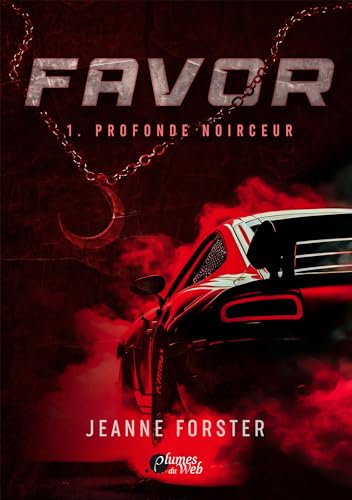 Favor : 1.Profonde Noirceur: Tome 1, Profonde noirceur (Collection Rubis, Band 1)
