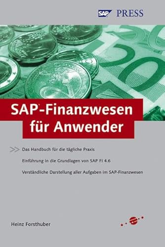 mySAP Financials - Praxiswissen für Anwender: Praktische Einführung in SAP FI 4.6 (SAP PRESS) von Galileo Press
