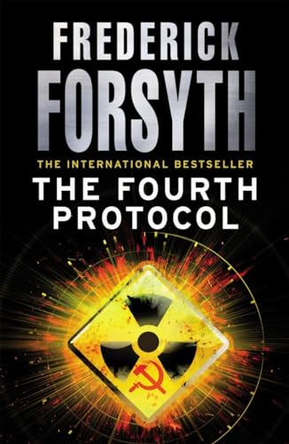 The Fourth Protocol: The chilling thriller from the number one bestselling author The Fourth Protocol: The chilling thriller from the number one bestselling author