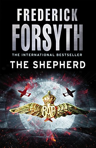 The Shepherd: The thrilling number one bestseller from the master of storytelling The Shepherd: The thrilling number one bestseller from the master of storytelling