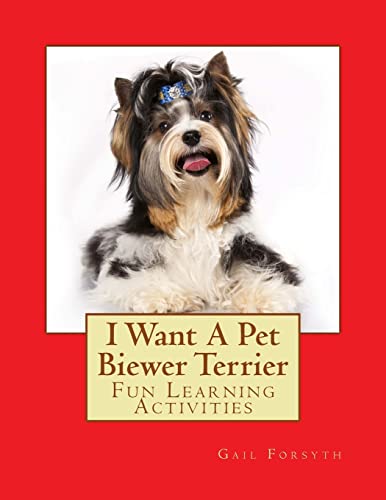 I Want A Pet Biewer Terrier: Fun Learning Activities