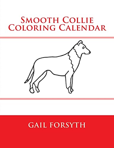 Smooth Collie Coloring Calendar von Createspace Independent Publishing Platform