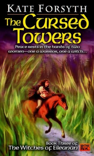 The Cursed Towers: Peace rests in the hands of two women-one a warrior, one a witch... (Witches of Eileanan, Band 3)