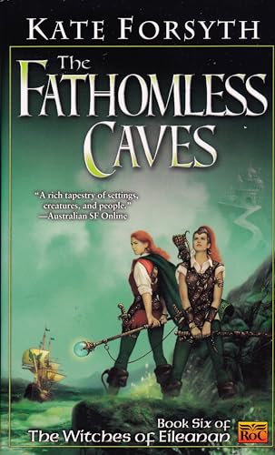 The Fathomless Caves: Book Six of the Witches of Eileanan von Ace