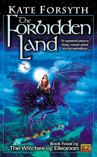 The Forbidden Land: Book four of the Witches of Eileanan