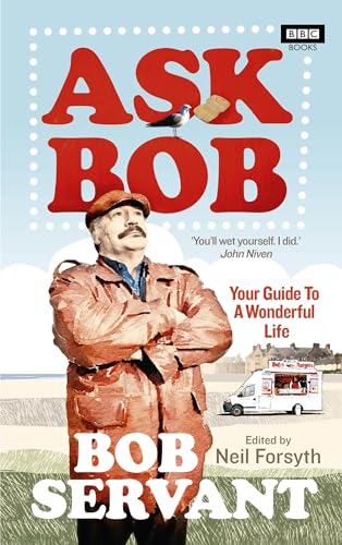 Ask Bob: Your Guide to a Wonderful Life von BBC