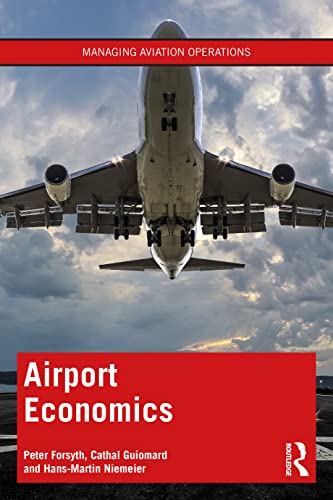 Airport Economics (Managing Aviation Operations) von Routledge