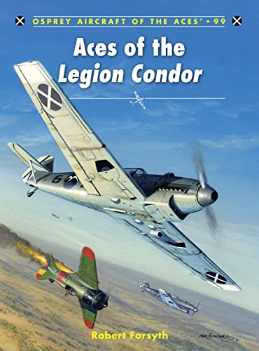 Aces of the Legion Condor (Aircraft of the Aces)