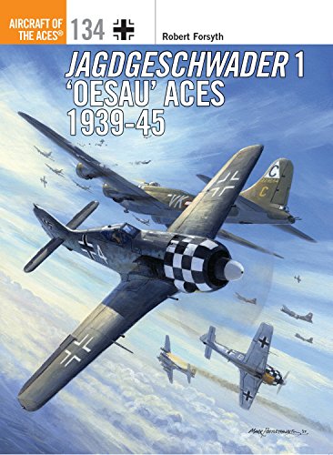 Jagdgeschwader 1 ‘Oesau’ Aces 1939-45 (Aircraft of the Aces, Band 134)