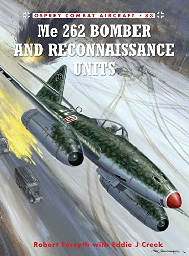 Me 262 Bomber and Reconnaissance Units (Combat Aircraft)