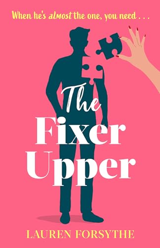 The Fixer Upper: a romantic comedy for exhausted women von Piatkus Books