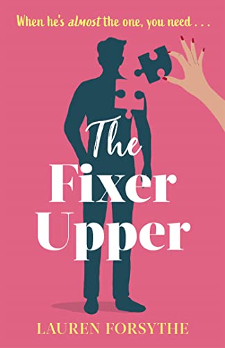 The Fixer Upper: a romantic comedy for exhausted women von Piatkus Books