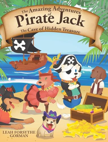 The Amazing Adventures of Pirate Jack: The Cave of Hidden Treasure von Christian Faith Publishing, Inc