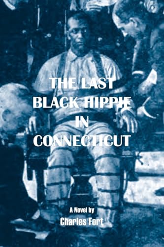 The Last Black Hippie in Connecticut The Last Black Hippie in Connecticut von Quale Press LLC