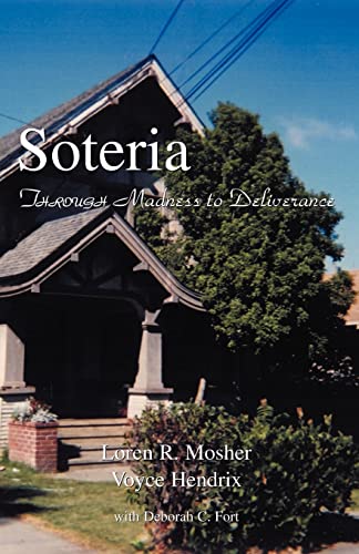 Soteria: Through Madness To Deliverance
